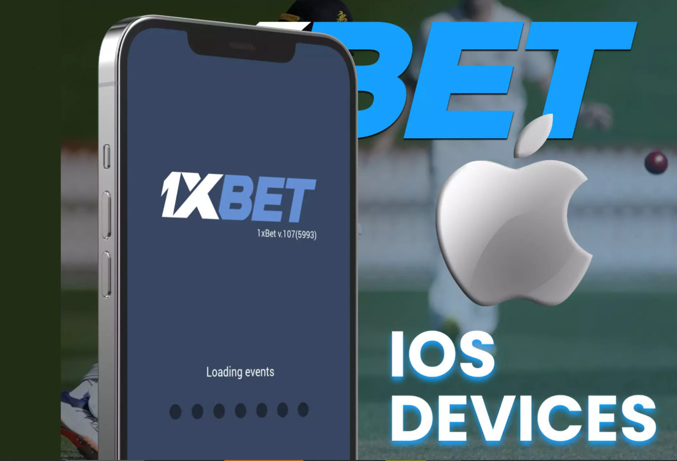 1xBet App Download for iOS Requirements